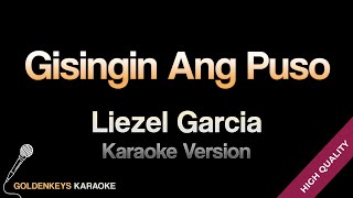 Gisingin Ang Puso  Liezel Garcia HQ Karaoke [upl. by Marlene]