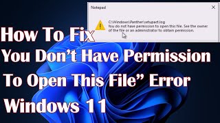 How To Fix “You Don’t Have Permission To Open This File” Error In Windows 11 [upl. by Giulia]