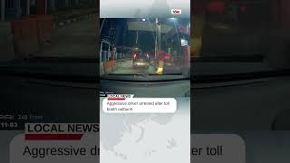 Aggressive driver arrested after toll booth outburst [upl. by Jobie444]