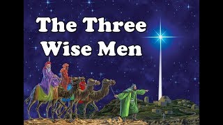 The Three Wise Men [upl. by Roshan]