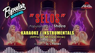 SELOS KARAOKE  INSTRUMENTALS 𝘣𝘺 𝗦𝗵𝗮𝗶𝗿𝗮 [upl. by Isaak]