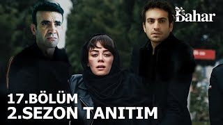 Bahar 17Bölüm 2SEZON FRAGMANI  Korkunç SON [upl. by Labotsirc33]