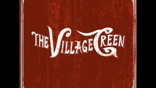 The Village Green  Come On [upl. by Irahcaz]