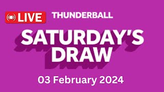 Thunderball live draw tonight Saturday 03 Feb 2024  thunderball live tonight draw [upl. by Belloir]