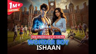 Episode 4  Wonder Boy Ishaan  Audioseries  KUKU FM [upl. by Loeb]