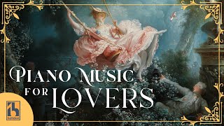 Best Piano Music For Lovers  Love Songs for Piano [upl. by Noryb]