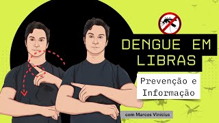 Dengue em Libras Prevenção e Informação [upl. by Webb122]