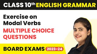 Exercise on Modal Verbs MCQs  Modals  Class 10 English Grammar 202223 [upl. by Eznyl]