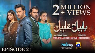 Habil Aur Qabil Episode 21  Eng Sub  Aagha Ali  Yashma Gill  Asad Siddiqui  29th June 2024 [upl. by Duffie]