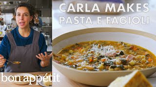 Carla Makes Pasta e Fagioli  From the Test Kitchen  Bon Appétit [upl. by Avlem607]