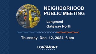 Longmont Gateway North Neighborhood Meeting [upl. by Slater565]