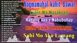 Habang AkoY Nabubuhay💗Nonstop OPM Hits Songs 2024 All original Tagalog Love songs SANSHAI [upl. by Inalawi]