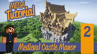 Minecraft Mega Tutorial Ep2  Large Medieval Castle ManorMansion Tutorial Ps4PS3PEPC [upl. by Hepsoj]