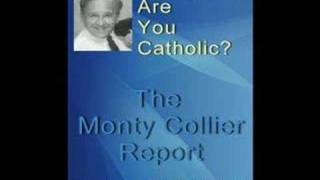 The Monty Collier Report Are You Catholic [upl. by Croydon]