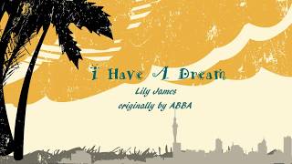 Mamma Mia 2 LYRICS  I Have A Dream  Lily James [upl. by Ashman]