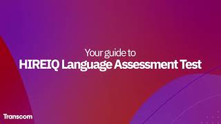 Transcom HireIQ Language Assessment Guidelines [upl. by Mellette]