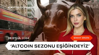 quotAltcoin Boğa Sezonu Eşiğindeyizquot  Kripto Gündemi  uzmancoin [upl. by Nirmak985]