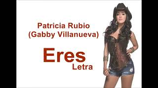 Eres lettra Gabby Villanueva Patricia Rubio terre de passion [upl. by Esimehc]