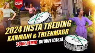 Insta Treding DjSong  kanmani anbodu kadhalan  Remixed BUDWELDJSAI [upl. by Mayram]