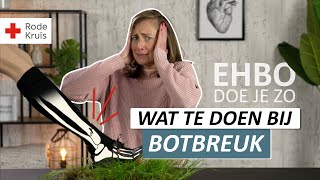 Wat te doen bij een botbreuk  Rode Kruis [upl. by Gasser]