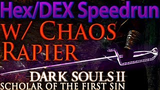 Dark Souls 2 SotFS CHAOS RAPIER Speedrun HexDEX build [upl. by Heer]