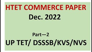 HTET COMMERCE PAPER 2022 Part 2 [upl. by Nrubliw417]