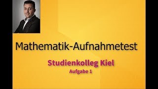 Studienkolleg Kiel  Aufnahmetest  Aufgabe 1 [upl. by Noirred]