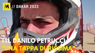 Dakar 2022 T11 Danilo Petrucci quotUna tappa durissimaquot [upl. by Larimore]