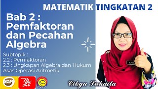 Matematik kssm Tingkatan 2  Bab 2 Pemfaktoran dan Pecahan Algebra [upl. by Atteval]