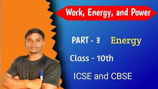 ENERGY Part 3 Class 10th ICSECBSE [upl. by Ennelram]