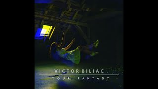 Victor Biliac  Your Fantasy  Video Edit [upl. by Nylahs246]