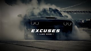 Excuses AP dhillon song  Slowed Reverb  🎧 [upl. by Mecke661]