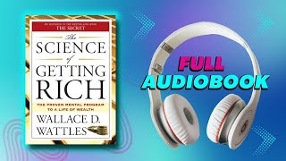 The Science of Getting Rich by Wallace Wattles 📔 Full Audiobook [upl. by Noynek]