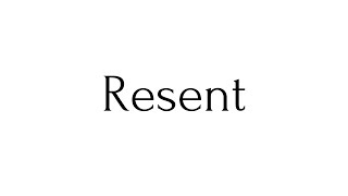 Resent  Resent Meaning  Pronunciation of Resent  Resent – English Word of the Day [upl. by Mittel48]