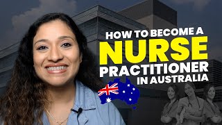 How to Become a Nurse Practitioner in Australia A Comprehensive Guide [upl. by Abagael]