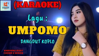 Umpomo Karaoke  Karaoke Dangdut Official  Cover PA 600 [upl. by Catina]