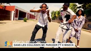 Dans les coulisses  Balle douverture MC Parker ft H miseck [upl. by Llemej150]