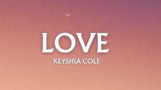 Keyshia Cole  Love  Lyrics [upl. by Sewole533]