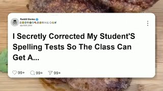 FULL STORY I Secretly Corrected my Students Spelling Test so the Class can get a Pizza Party [upl. by Aicssej]