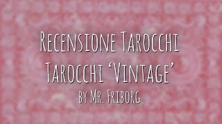 537 Recensione Tarocchi Tarocchi Vintage by Mr Friborg [upl. by Oreste]