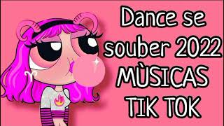 Dance se souber 2022 Tik Tok  MÙSICAS TIK TOK [upl. by Ricky403]