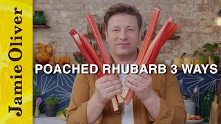 Poached rhubarb 3 ways  Jamie Oliver [upl. by Gnak7]