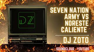 Seven Nation Army vs Noreste Caliente Remix  DVZO [upl. by Diane]