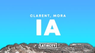 Clarent Mora – IA Letra [upl. by Novert796]