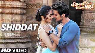 Armaan Malik Shiddat Video Song  Sweetiee Weds NRI  Himansh Kohli Zoya Afroz  TSeries [upl. by Wait]