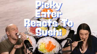 Picky Eater Reacts to Sushi for the FIRST Time The TASTES LIKE CHICKEN Show  Ep 202 [upl. by Nwahsad]