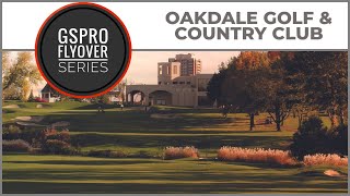 GSPro Course Oakdale Golf and Country Club Flyover [upl. by Llerrod]