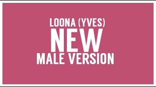 MALE VERSION LOONA Yves  NEW [upl. by Czarra]