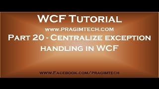 Part 20 Centralized exception handling in WCF by implementing IErrorHandler interface [upl. by Yanarp76]