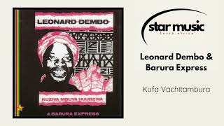 Leonard Dembo amp Barura Express  Kufa Vachitambura  Official Audio [upl. by Annauqaj]